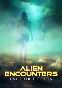 Poster di Alien Encounters: Fact or Fiction