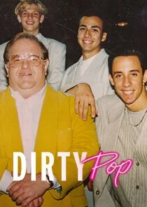 Plakat Dirty Pop: The Boy Band Scam
