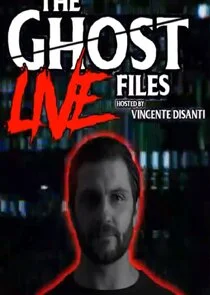 Póster de The Ghost Files: Live with Vincente DiSanti