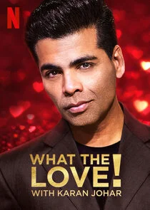 Plakat What the Love! with Karan Johar