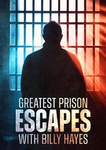 Póster de Greatest Prison Escapes with Billy Hayes