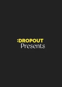 Poster di Dropout Presents
