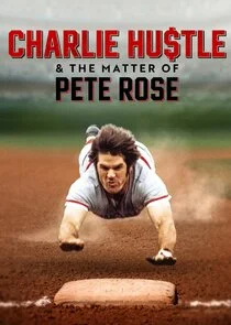 Charlie Hustle & the Matter of Pete Rose afişi