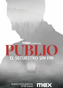 Publio: El secuestro sin fin poster