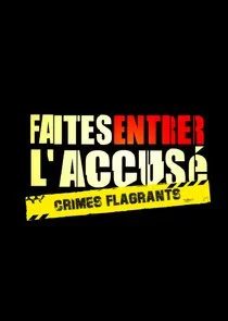 Póster de Faites entrer l'accusÄ‚Â© : Crimes flagrants