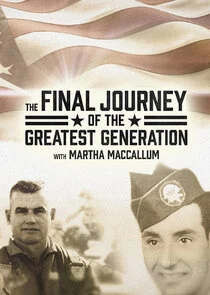 The Final Journey of the Greatest Generation Poster