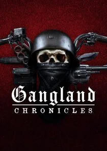 Poster di Gangland Chronicles