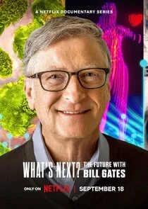 Poster di What's Next? The Future with Bill Gates