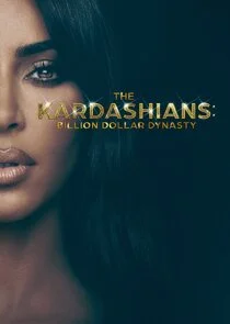 Póster de The Kardashians: Billion Dollar Industry