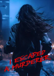 I Escaped a Murderer poster