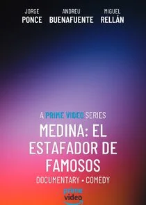 Poster di Medina: El estafador de famosos