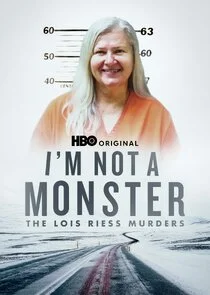 Affiche de I'm Not a Monster: The Lois Riess Murders