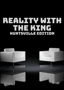 Póster de Reality with the King: Huntsville Edition