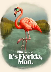 It's Florida, Man