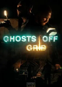 Póster de Ghosts Off Grid