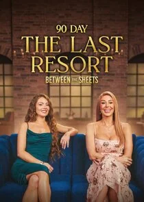 90 Day: The Last Resort Between the Sheets