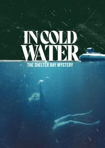 In Cold Water: The Shelter Bay Mystery Poster