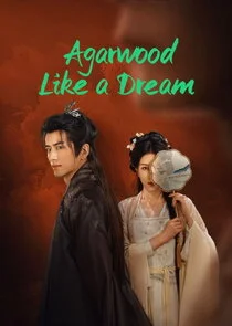 Agarwood Like a Dream