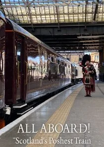 Póster de All Aboard! Scotland's Poshest Train