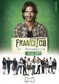 Francisco el MatemÄ‚Ë‡tico: Clase 2017 afişi