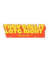 Plakat They Call It Late Night with Jason Kelce