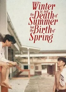 Affiche de Winter Is Not the Death of Summer, But the Birth of Spring