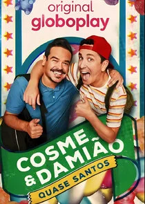 Cosme & DamiÄ‚Ĺo: Quase Santos Poster