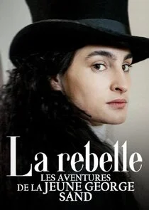 Pôster de La rebelle - Les aventures de la jeune George Sand