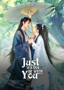 Affiche de Just Wanna Be With You