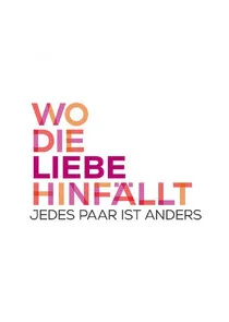 Póster de Wo die Liebe hinfällt – Jedes Paar ist anders