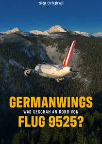 Póster de Germanwings Ă˘â‚¬â€ś Was geschah an Bord von Flug 9525?
