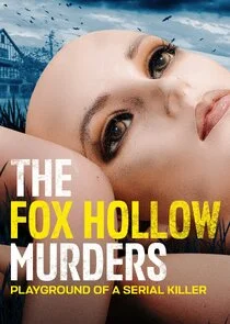 Affiche de The Fox Hollow Murders: Playground of a Serial Killer