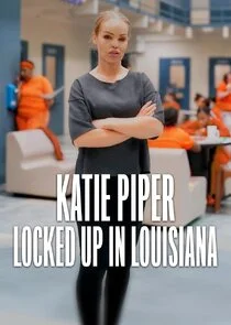 Póster de Katie Piper: Locked Up in Louisiana