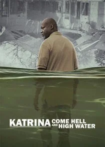 Póster de Katrina: Come Hell and High Water