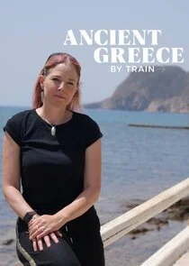 Affiche de Ancient Greece by Train with Alice Roberts