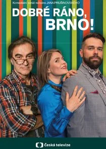 DobrÄ‚Â© rÄ‚Ë‡no, Brno! Poster