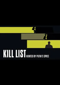 Affiche de Kill List: Hunted by Putin's Spies