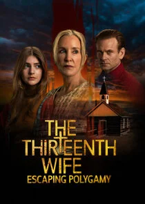 Póster de The 13th Wife: Escaping Polygamy