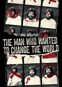 Affiche de The Man Who Wanted to Change the World