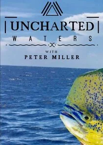 Pôster de Uncharted Waters with Peter Miller