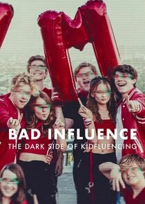 Plakat Bad Influence: The Dark Side of Kidfluencing