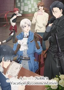 A Gentle Noble's Vacation Recommendation