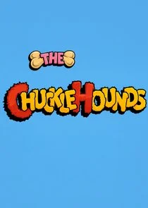The ChuckleHounds afişi