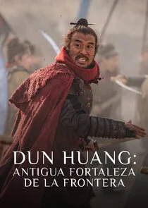 Dun Huang, antigua fortaleza de la frontera poster