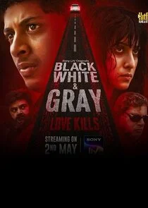 Affiche de Black, White & Gray - Love Kills