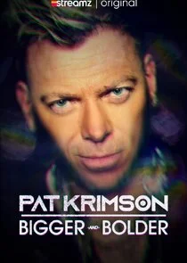 Pat Krimson: Bigger and Bolder poster