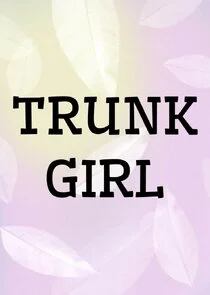 Affiche de Trunk Girl