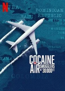 Póster de El caso Air Cocaine: Traficantes de altura
