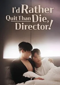 I'd Rather Quit Than Die, Director! Poster