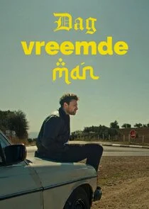 Dag Vreemde Man poster